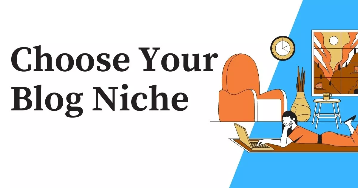 Choose Your Blog Niche to Start Blogging