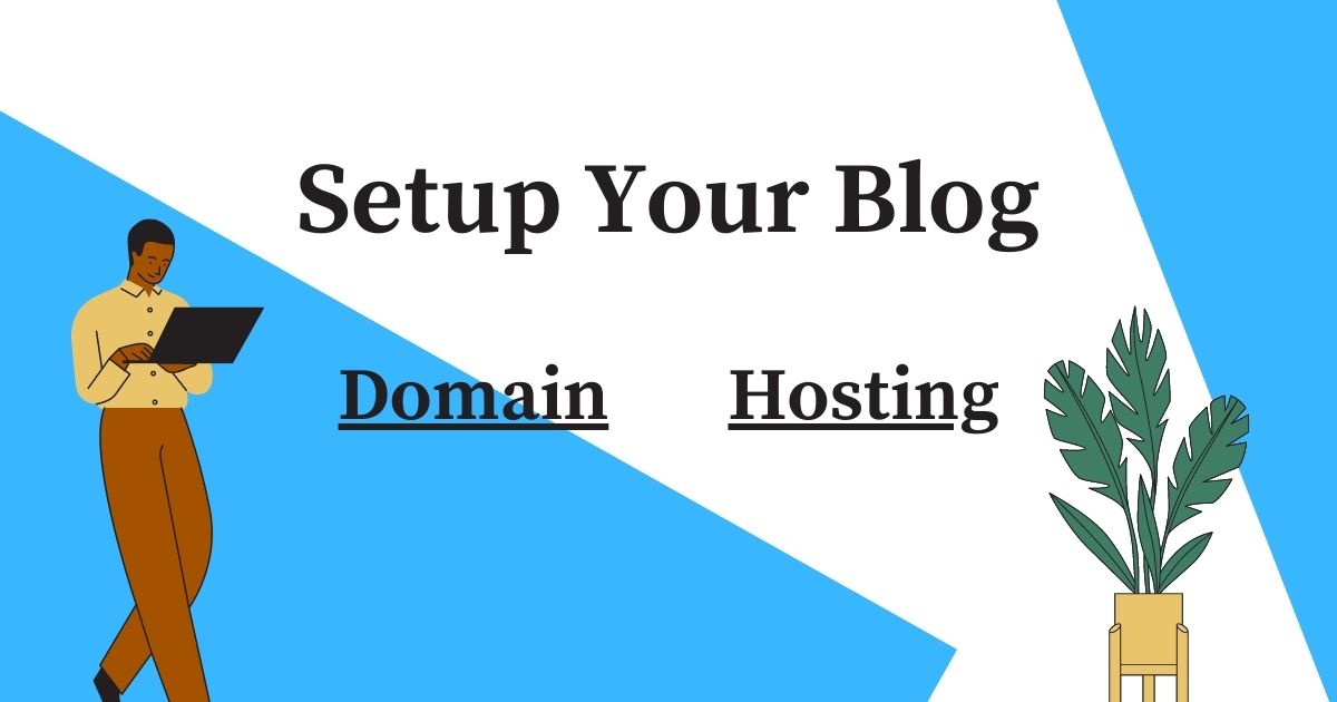 Setup Your Blog to Start Blogging